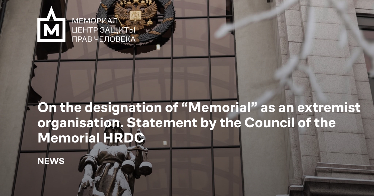 On the designation of “Memorial” as an extremist organisation ...